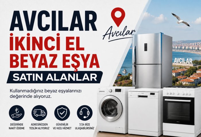 Avcılar İkinci El Beyaz Eşya Satın Alanlar