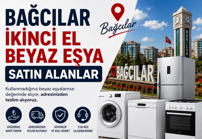 Bağcılar İkinci El Beyaz Eşya Satın Alanlar